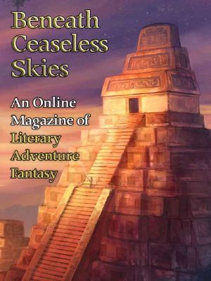 [Magazine of Literary, Adventure, Fantasy 158] • Beneath Ceaseless Skies #158